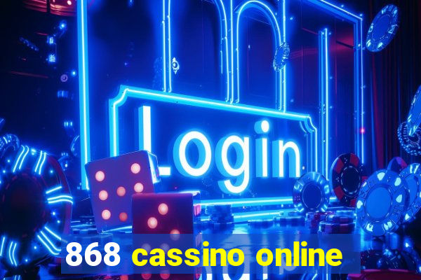 868 cassino online